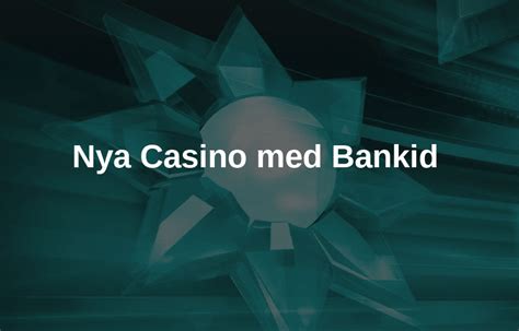 nya casino med bankid,Mais